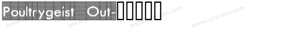 Poultrygeist Out字体转换